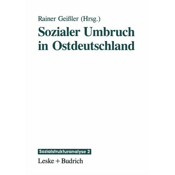 Sozialstrukturanalyse Sozialer Umbruch in Ostdeutschland, Book 2, (Paperback)