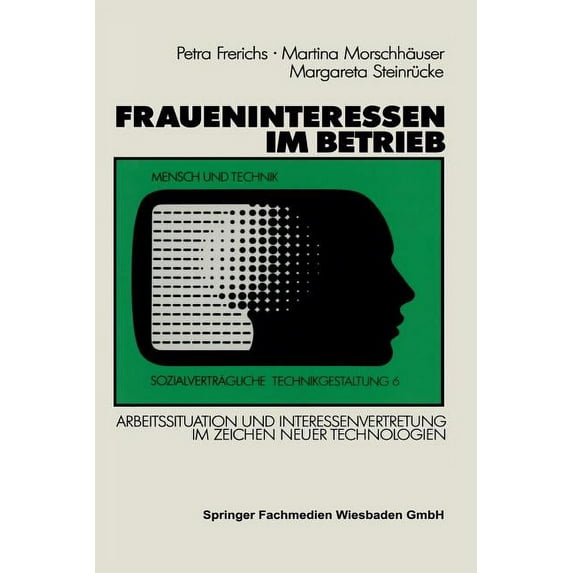 Sozialverträgliche Technikgestaltung, Ma Fraueninteressen Im Betrieb, Book 6, (Paperback)