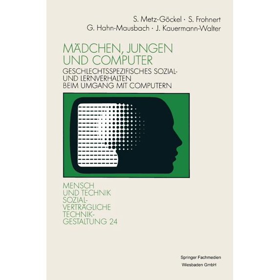 Sozialverträgliche Technikgestaltung, Ma Mädchen, Jungen Und Computer: Geschlechtsspezifisches Sozial- Und Lernverhalten Beim Umgang Mit Computern, Book 24, (Paperback)
