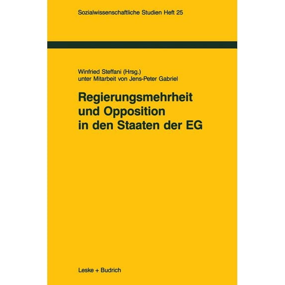 Sozialwissenschaftliche Studien Regierungsmehrheit Und Opposition in Den Staaten Der Eg, Book 25, (Paperback)
