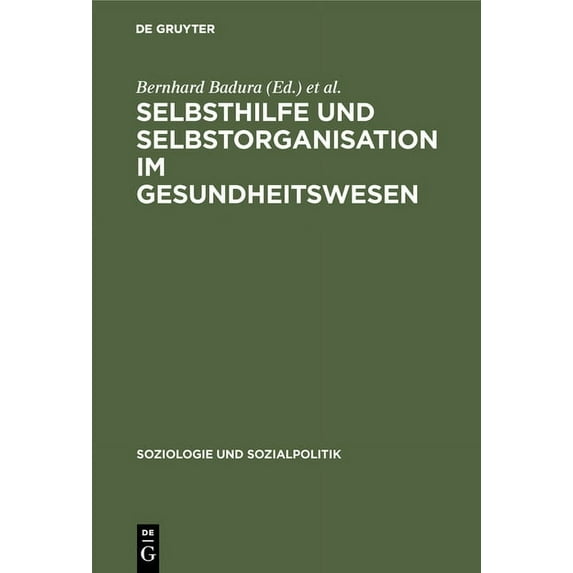 Soziologie Und Sozialpolitik Selbsthilfe und Selbstorganisation im Gesundheitswesen, Book 1, (Hardcover)