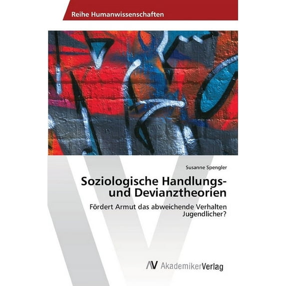 Soziologische Handlungs- und Devianztheorien (Paperback)