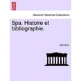thumbnail image 1 of Spa. Histoire Et Bibliographie. (Paperback), 1 of 1