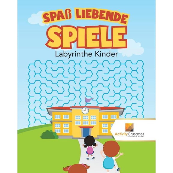 Spaß Liebende Spiele: Labyrinthe Kinder, (Paperback)