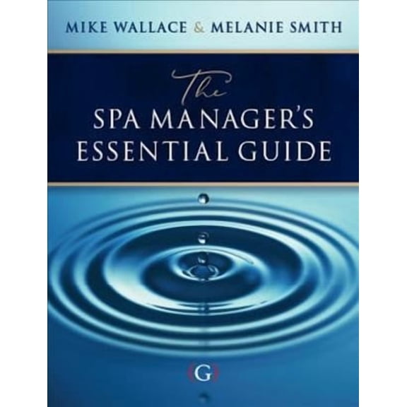 Spa Manager'S Essential Guide