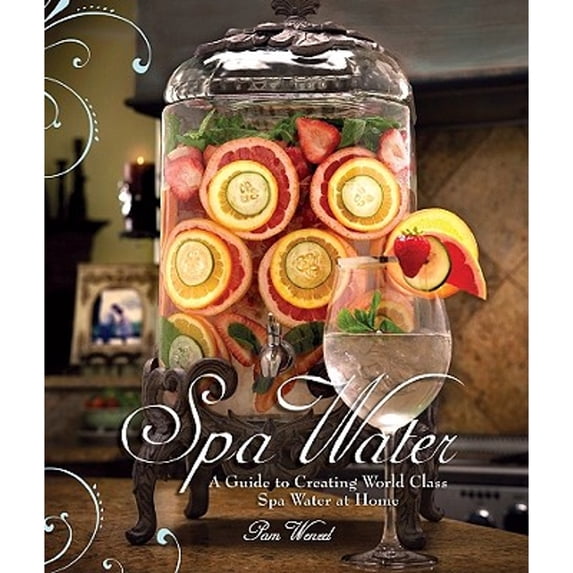 Pre-Owned Spa Water: A Guide to Creating World Class Spa Water at Home (Hardcover) 193481265X 9781934812655