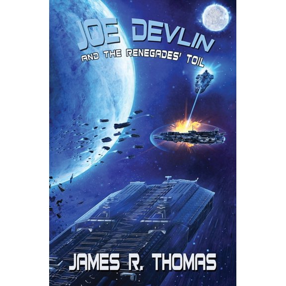 Space Academy Joe Devlin: And the Renegades' Toil, Book 5, (Paperback)
