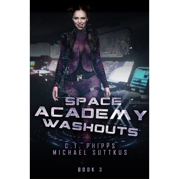 Space Academy Space Academy Washouts, Book 3, (Paperback)