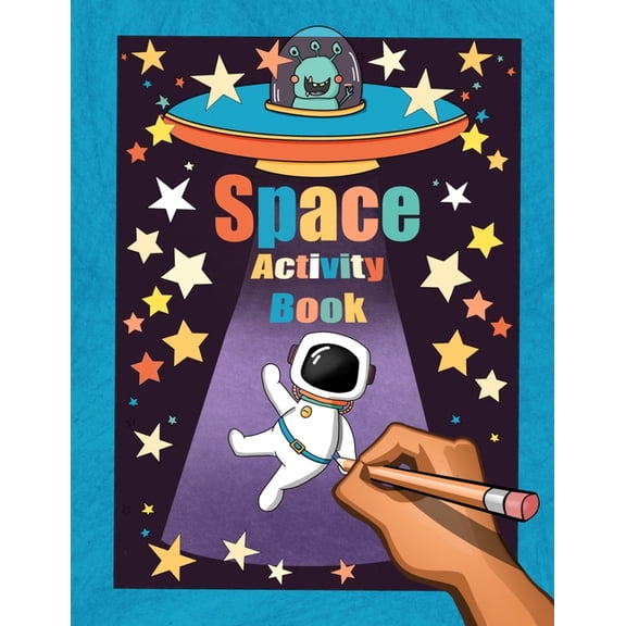 Space Activity Book: Cosmic Adventurer's Quest: Word Searches, Drawing Guides, Colouring Pages, Journal Prompts and, (Paperback)