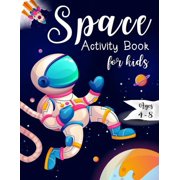 Space Activity Book for Kids Ages 4-8 Space Mazes Game, Cut and Glue Game and Coloring Page, Paperback