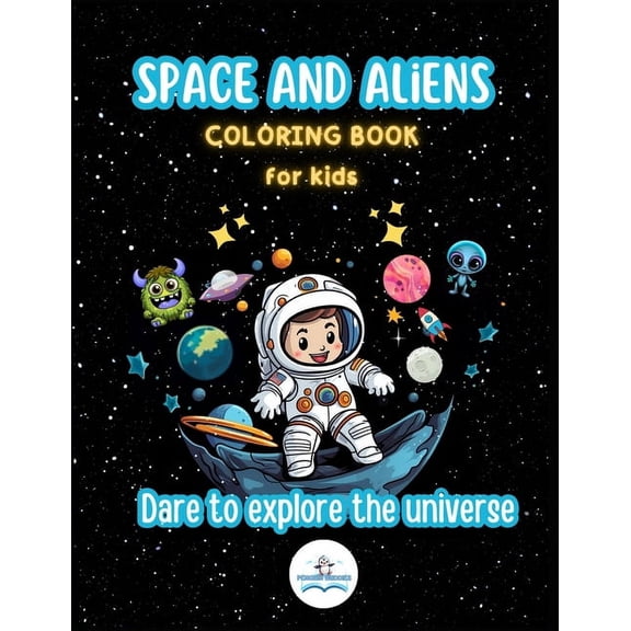 Space and Aliens Coloring Book for Kids: Dare to explore universe with 40 coloring pages for kids age 4 to 8, Astronauts, Space ships, Alien ships, funny monsters and creatures, planets and stars (Pap