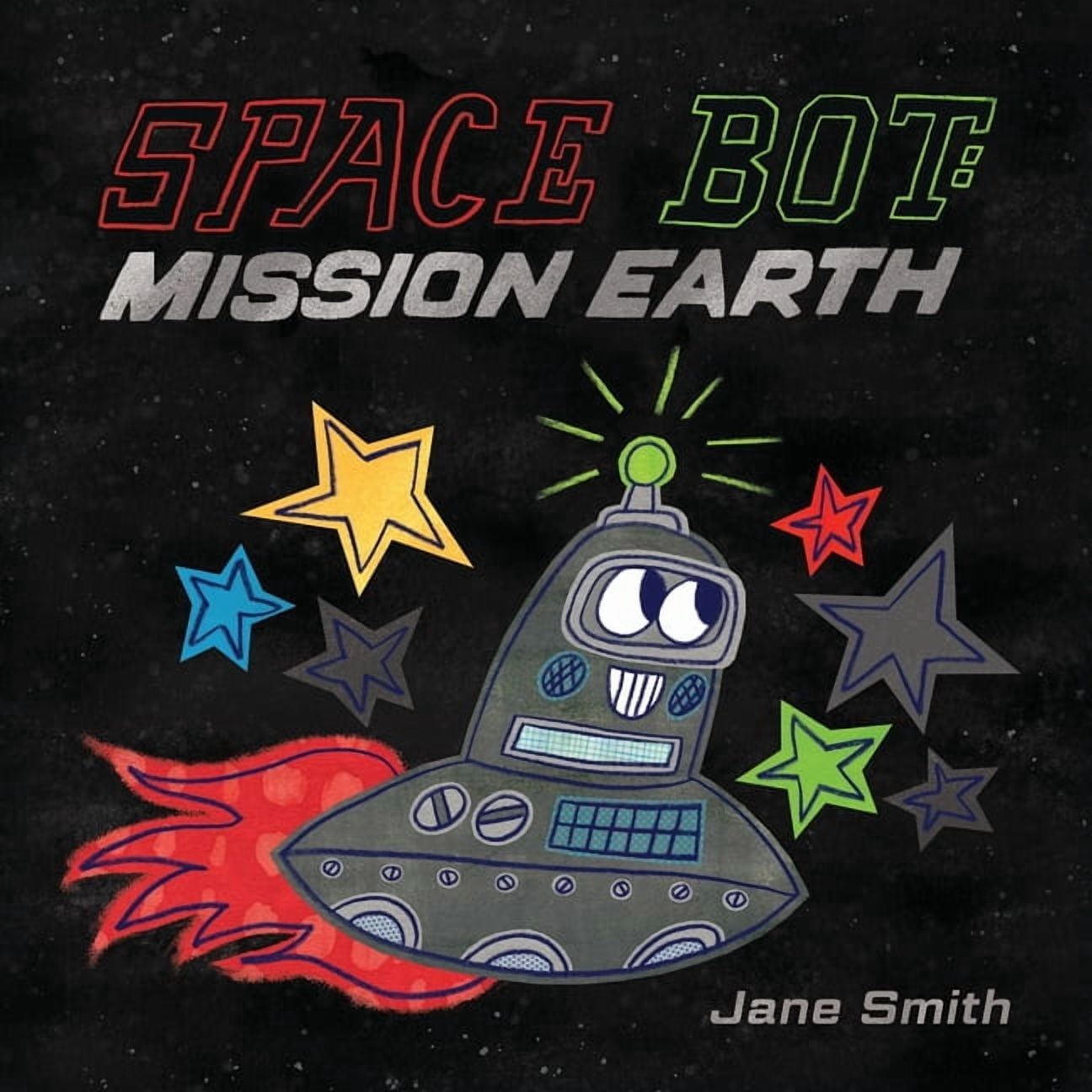 Space Bot: Mission Earth, (Paperback)