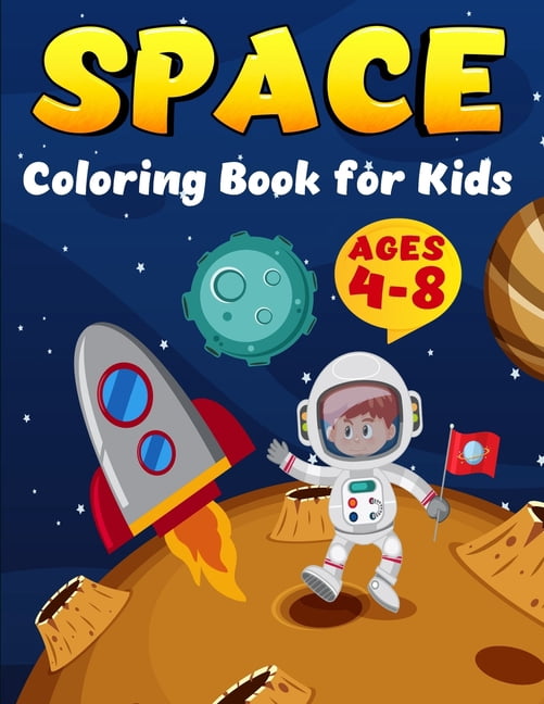 Space COloring Book for kids ages 4-8 : Coloring Book for Kids ...