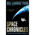 thumbnail image 1 of Pre-Owned Space Chronicles: Facing the Ultimate Frontier (Paperback) 0393343626 9780393343625, 1 of 1