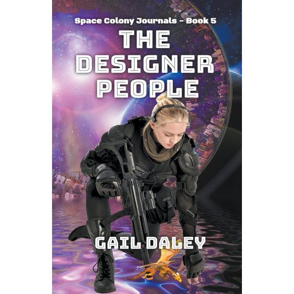 Space Colony Journals The Designer People, Book 5, (Paperback)