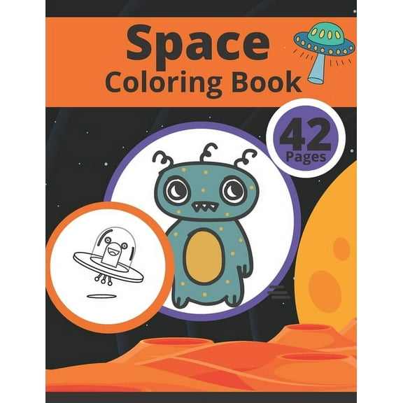 Space Coloring Book: Fantastic Outer Space Coloring with Astronauts, Space Ships, Aliens (Children's Coloring Books) (Paperback)