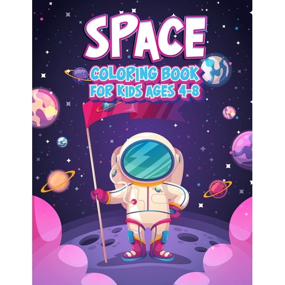 Space Coloring Book For Kids Ages 4-8: Fun Outer Space Children's Coloring Pages With Planets, Stars (Paperback) by Little Kids