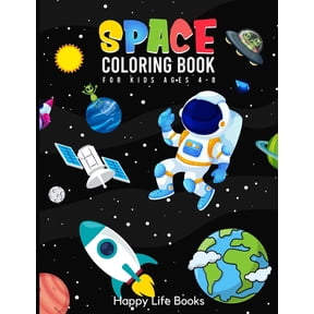 Space Coloring Book For Kids Ages 4-8: Planets with Names, Rockets, Space Ships, Aliens, Astronauts and more (Paperback)