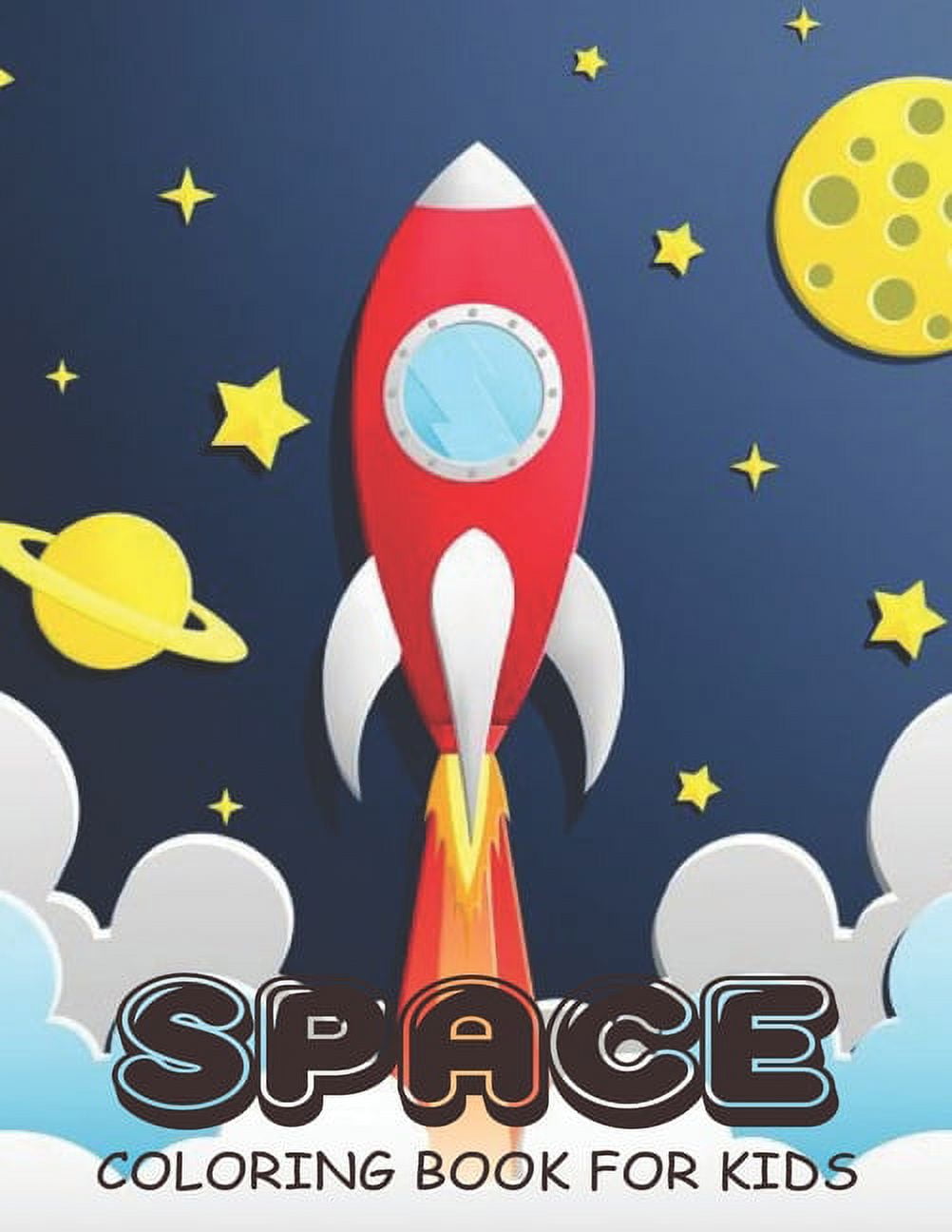 Space Coloring Book For Kids : Big Jumbo antastic Outer Space Coloring with Planets, Spaceships, Astronauts & Aliens All About Our Solar System - Boys & Girls, Ages 4 - 8, 8-12 (Paperback)