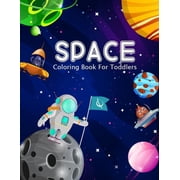 Space Coloring Book For Toddlers Amazing Space Coloring with Rocket, Star, Planets And More For Preschool Kids Paperback