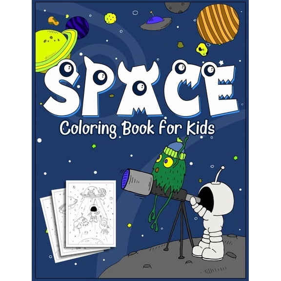 Space Coloring Book for Kids: 35 Original Designs for Kids of Age 4-8, Little Astronaut and His Aliens Friends, Outer Sp