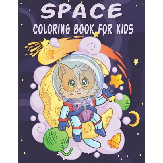 Space Coloring Book for Kids: Fantastic Outer Animal Space Coloring with Planets, Astronauts, Space Ships, Rockets, etc (Illustrations) (Paperback)