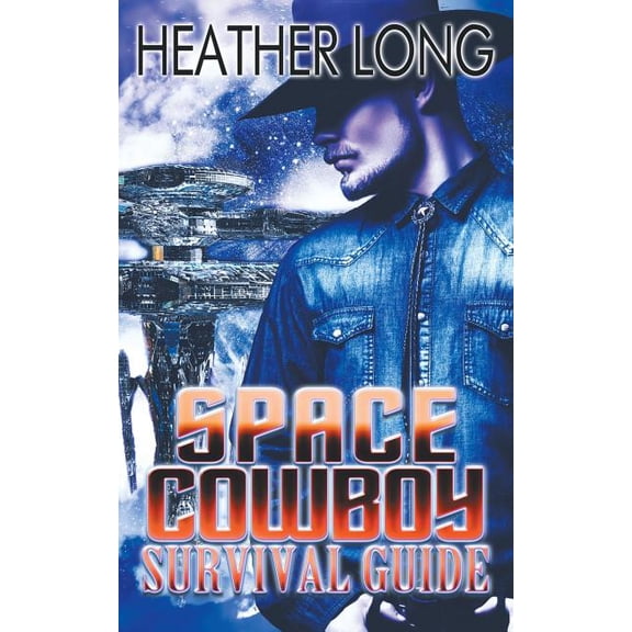 Space Cowboy Survival Guide (Paperback)