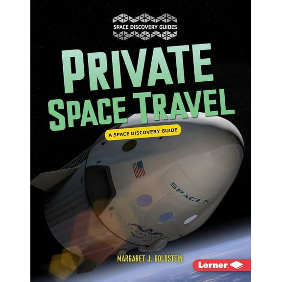 Space Discovery Guides: Private Space Travel (Hardcover)