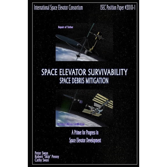 Space Elevator Survivability Space Debris Mitigation, (Paperback)
