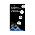thumbnail image 1 of Pre-Owned Space Elevators: An Assessment of the Technological Feasibility and the Way Forward Hardcover, 1 of 1