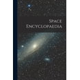 thumbnail image 1 of Space Encyclopaedia, (Paperback), 1 of 1