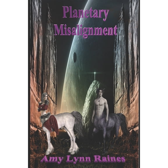 Planetary Misalignment Space Expansion Paperback 1795463015 9781795463010 Amy Lynn Raines