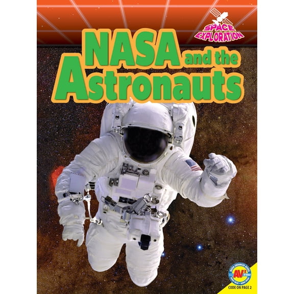 Space Exploration NASA and the Astronauts, (Hardcover)