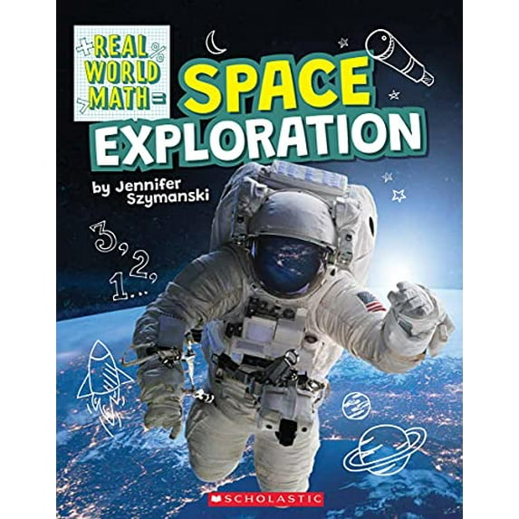 Pre-Owned Space Exploration (Real World Math) (Paperback) 1338762400 9781338762402