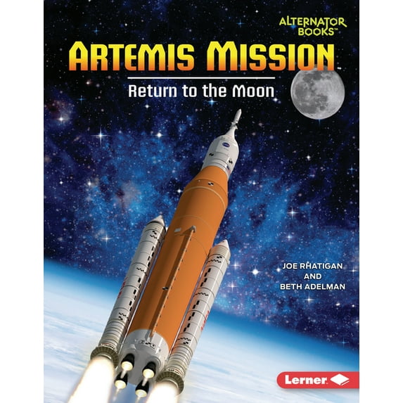 Space Explorer Guidebooks (Alternator Bo Artemis Mission: Return to the Moon, (Hardcover)