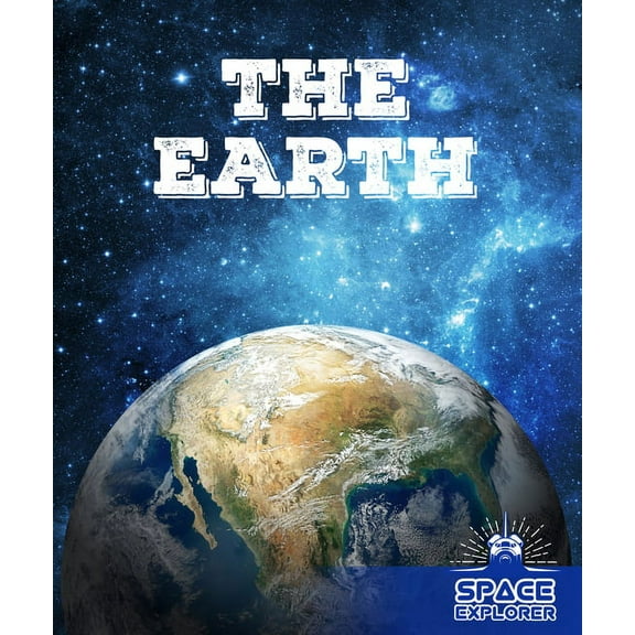 Space Explorer: The Earth (Hardcover)