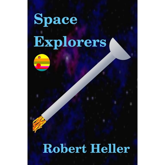 Space Explorers, (Paperback)