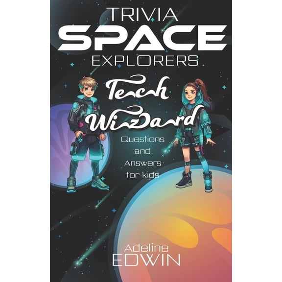 Space Explorers and Tech Wizards: Trivia Questions and Answers for kids, (Paperback)