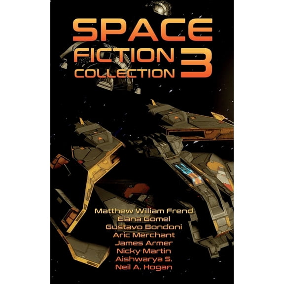 Space Fiction Collection Space Fiction Collection 3: Selected Stories about Space, Aliens and the Future, Book 3, (Paperback)