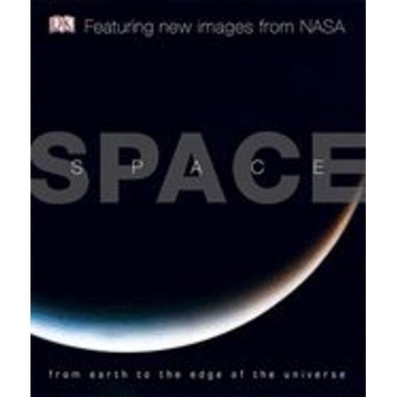 Pre-Owned Space : From Earth to the Edge of the Universe (Hardcover) 9781405353762