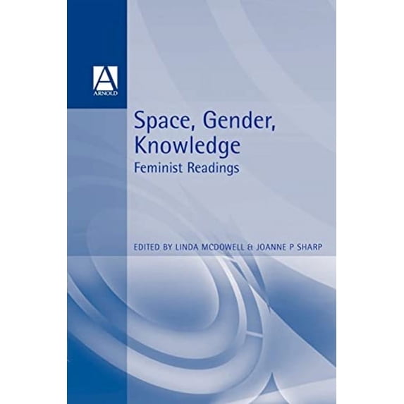 Pre-Owned Space, Gender, Knowledge : Feminist Readings (Paperback) 9780340677926