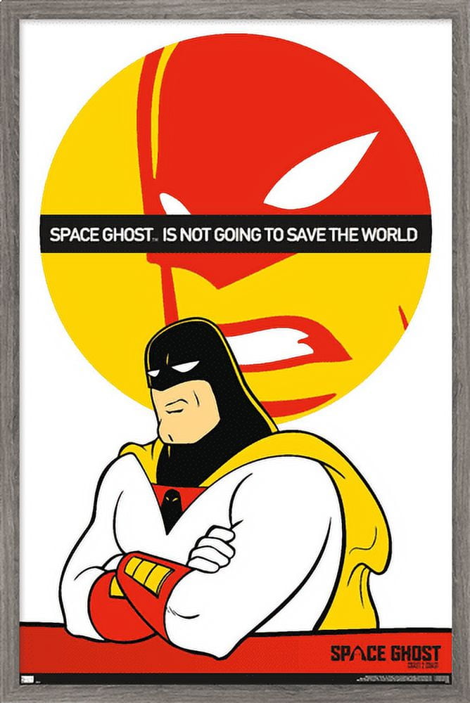 Space Ghost Coast to Coast - Not Going to Save Wall Poster, 14.725" x 22.375", Framed