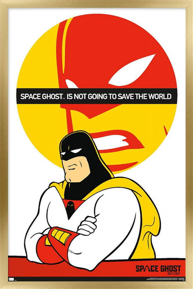Space Ghost Coast to Coast - Not Going to Save Wall Poster, 22.375" x 34", Framed
