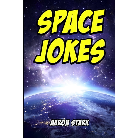 Space Jokes : Funny Jokes about Space, Stars, Planets, and More! (Paperback)