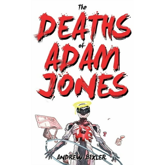 Space Junk The Deaths of Adam Jones (Space Junk Book 3), Book 3, (Paperback)