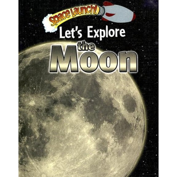 Pre-Owned Let's Explore the Moon (Space Launch!) Paperback