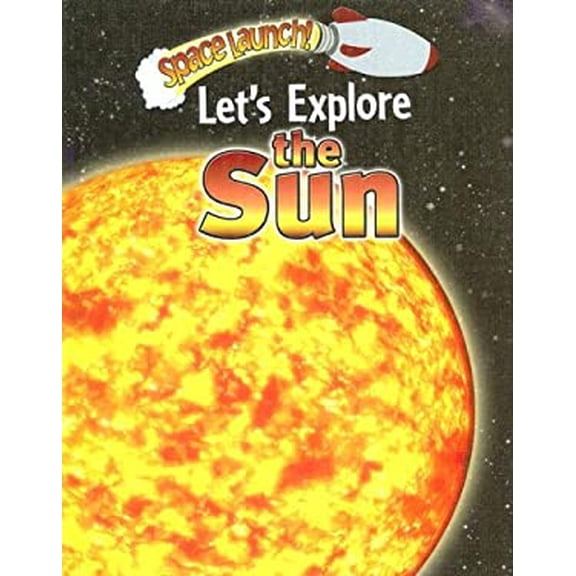 Pre-Owned Let's Explore the Sun (Library Binding) 9780836879483