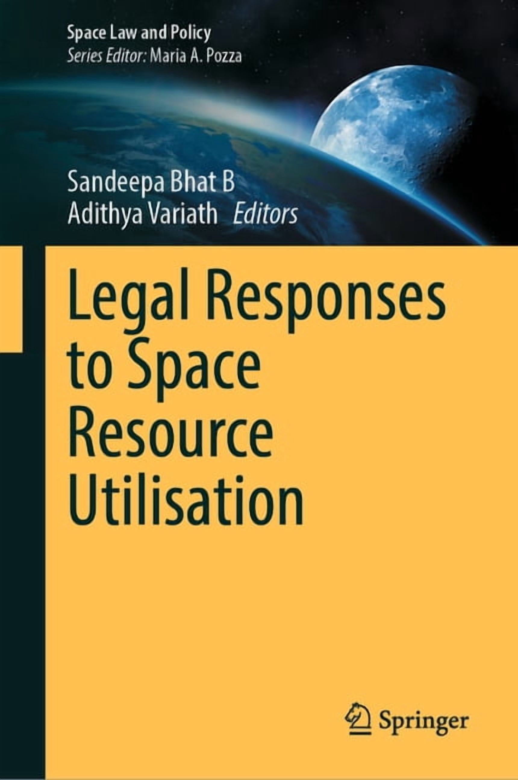 Space Law and Policy Legal Responses to Space Resource Utilisation, (Hardcover)
