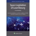 thumbnail image 1 of Space Legislation of Luxembourg: A Commentary, (Hardcover), 1 of 1