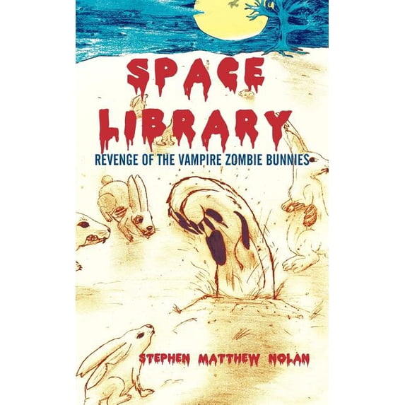 Space Library : Revenge of the Vampire Zombie Bunnies